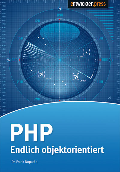 PHP Endlich Objektorientiert: OO und UML Praxisbuch vom Anfänger zum Fortgeschrittenen